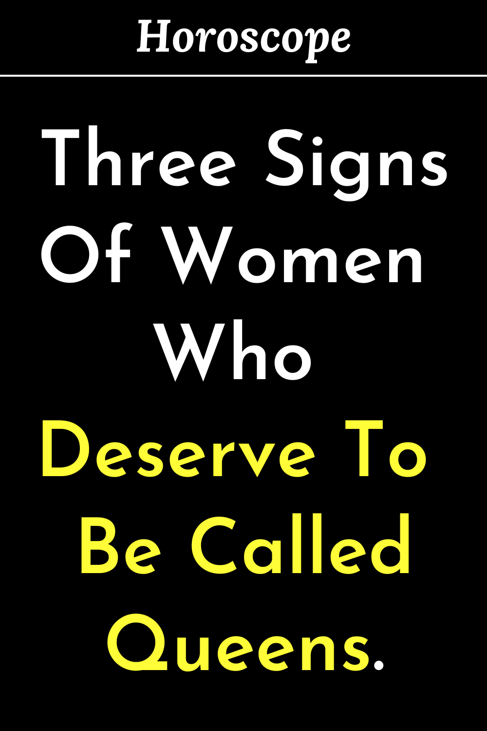 Three Signs Of Women Who Deserve To Be Called Queens.