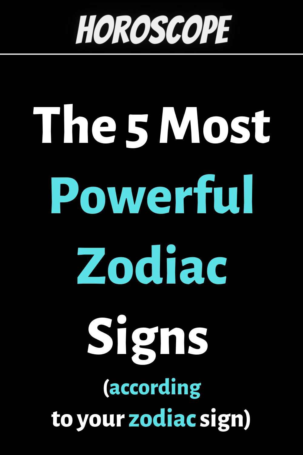 The 5 Most Powerful Zodiac Signs (According to Astrology)