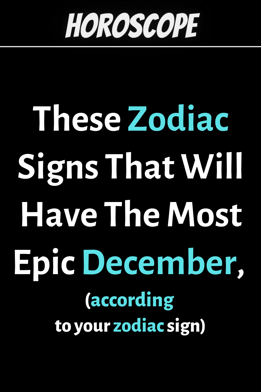 These Zodiac Signs That Will Have The Most Epic December, Based On Zodiac Sign