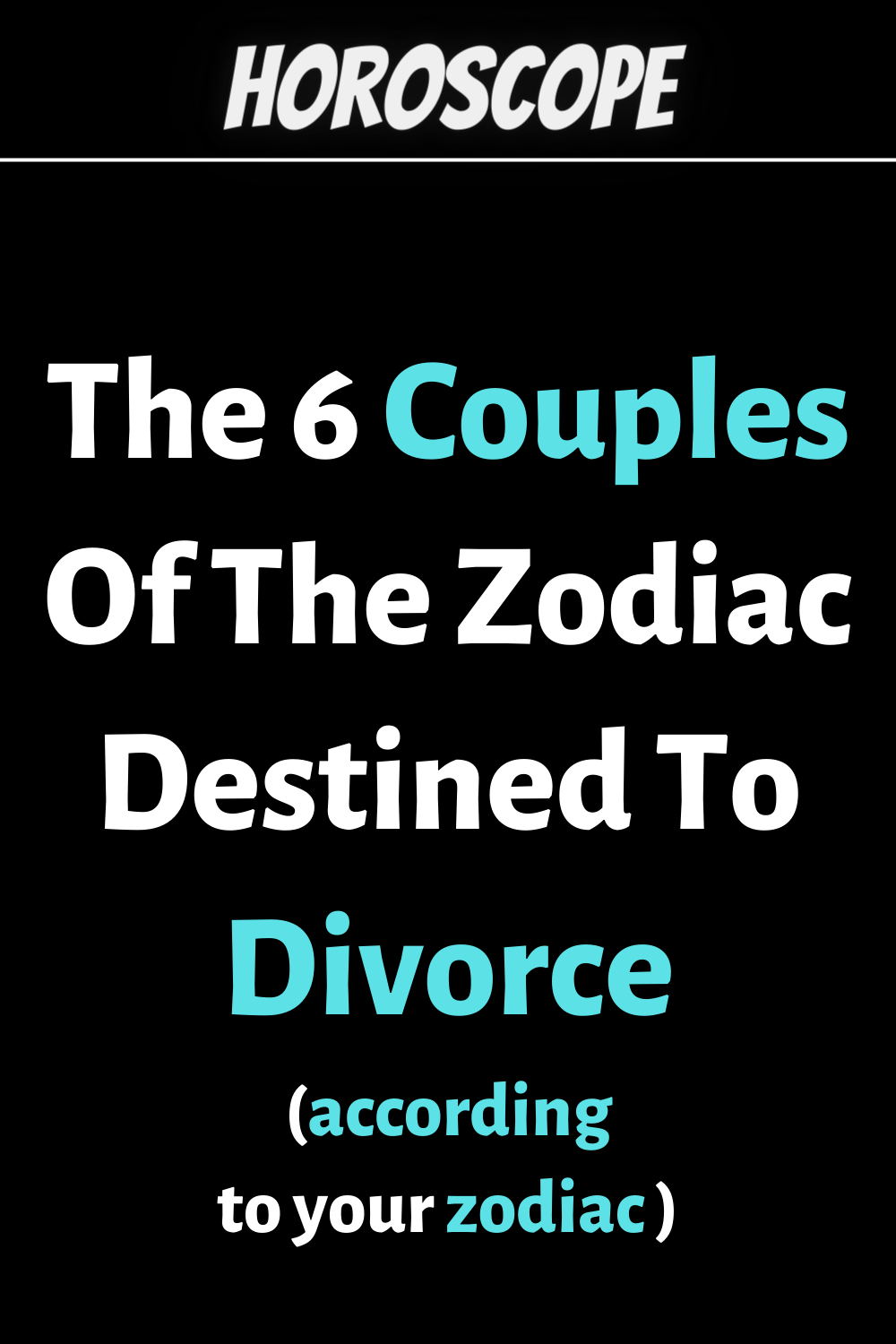 The 6 Couples Of The Zodiac Destined To Divorce