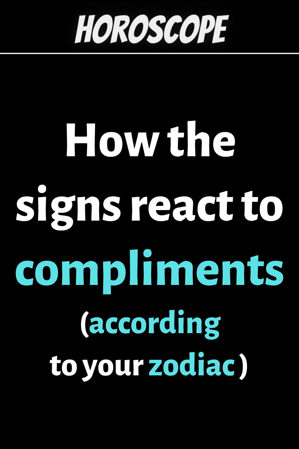 How the zodiac signs react to compliments