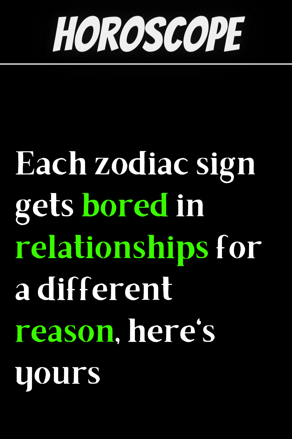 Each zodiac sign gets bored in relationships for a different reason, here's yours
