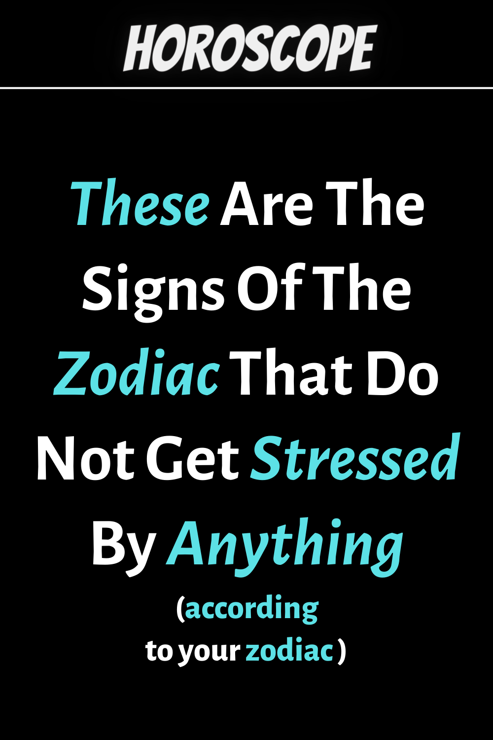 These Are The Signs Of The Zodiac That Do Not Get Stressed By Anything