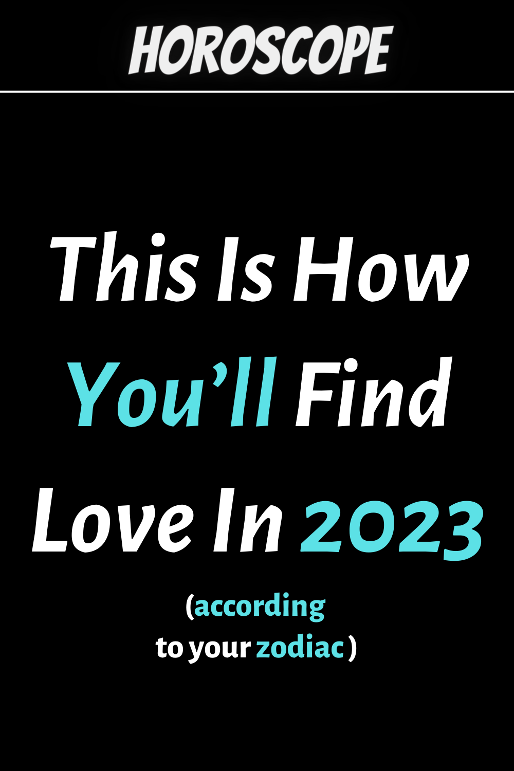 This Is How You’ll Find Love In 2023 According To Your Zodiac Sign