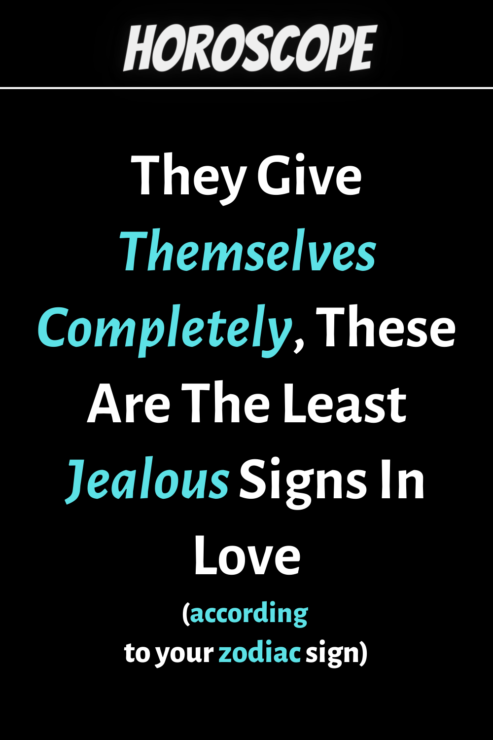 These Are The Least Jealous Signs In Love According To Astrology