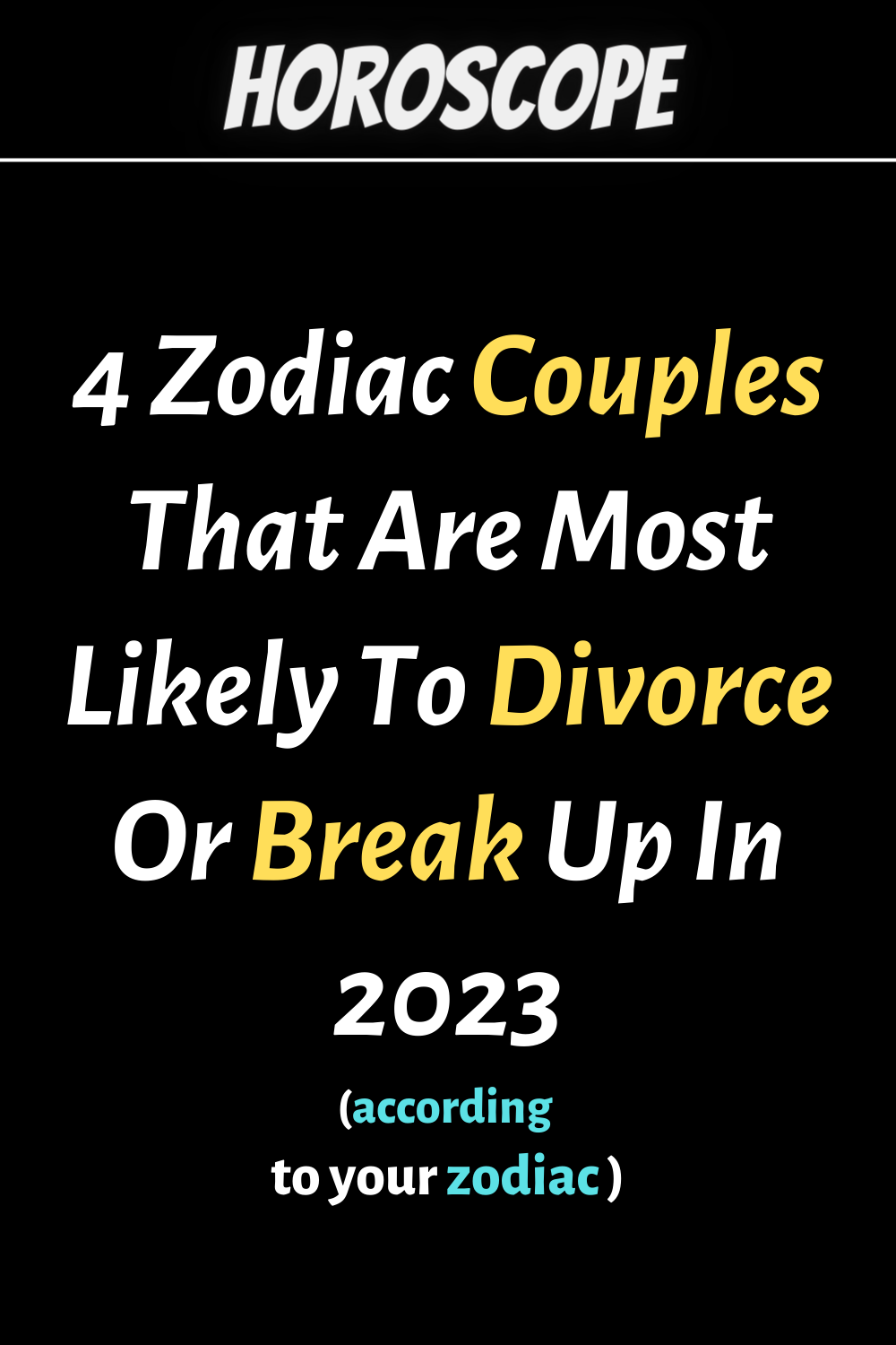 4 Zodiac Couples That Are Most Likely To Divorce Or Break Up In 2023