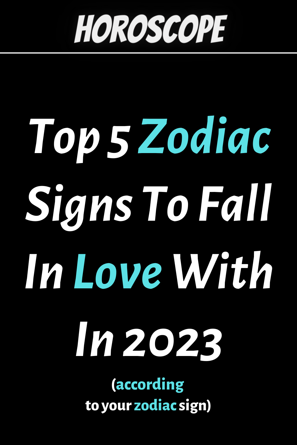 Top 5 Zodiac Signs To Fall In Love With In 2023