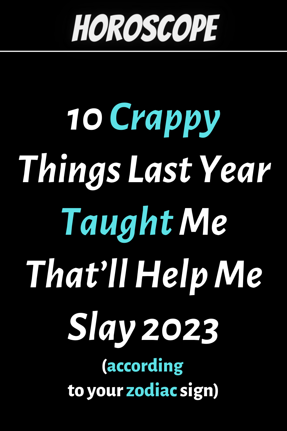 10 Crappy Things Last Year Taught Me That’ll Help Me Slay 2023