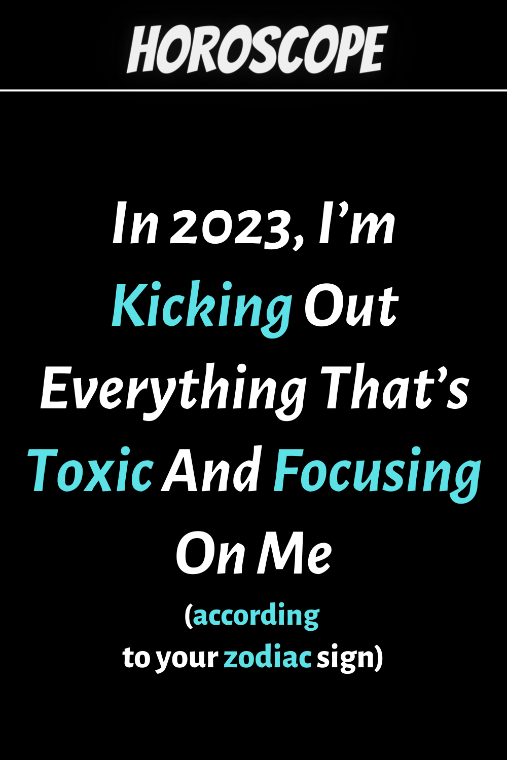 In 2023, I’m Kicking Out Everything That’s Toxic And Focusing On Me