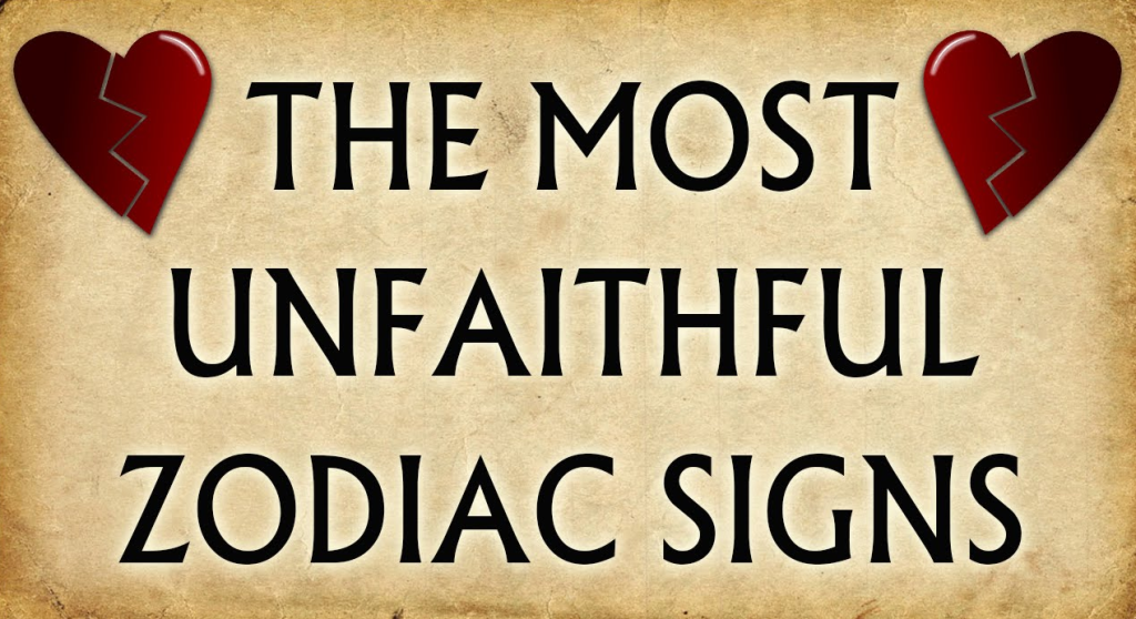 The Five Most Unfaithful Zodiac Signs