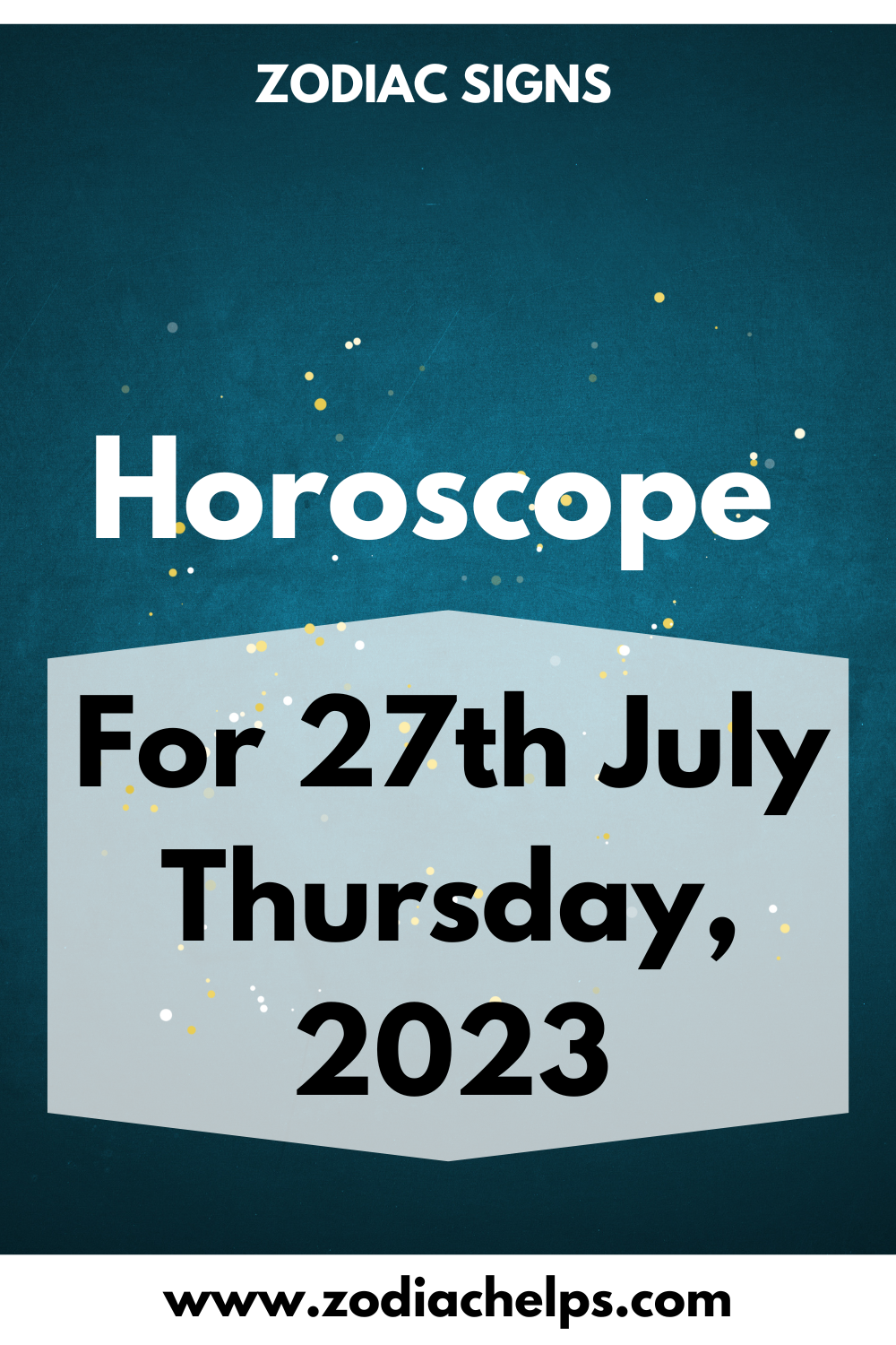 Horoscope for 27th July Thursday, 2023