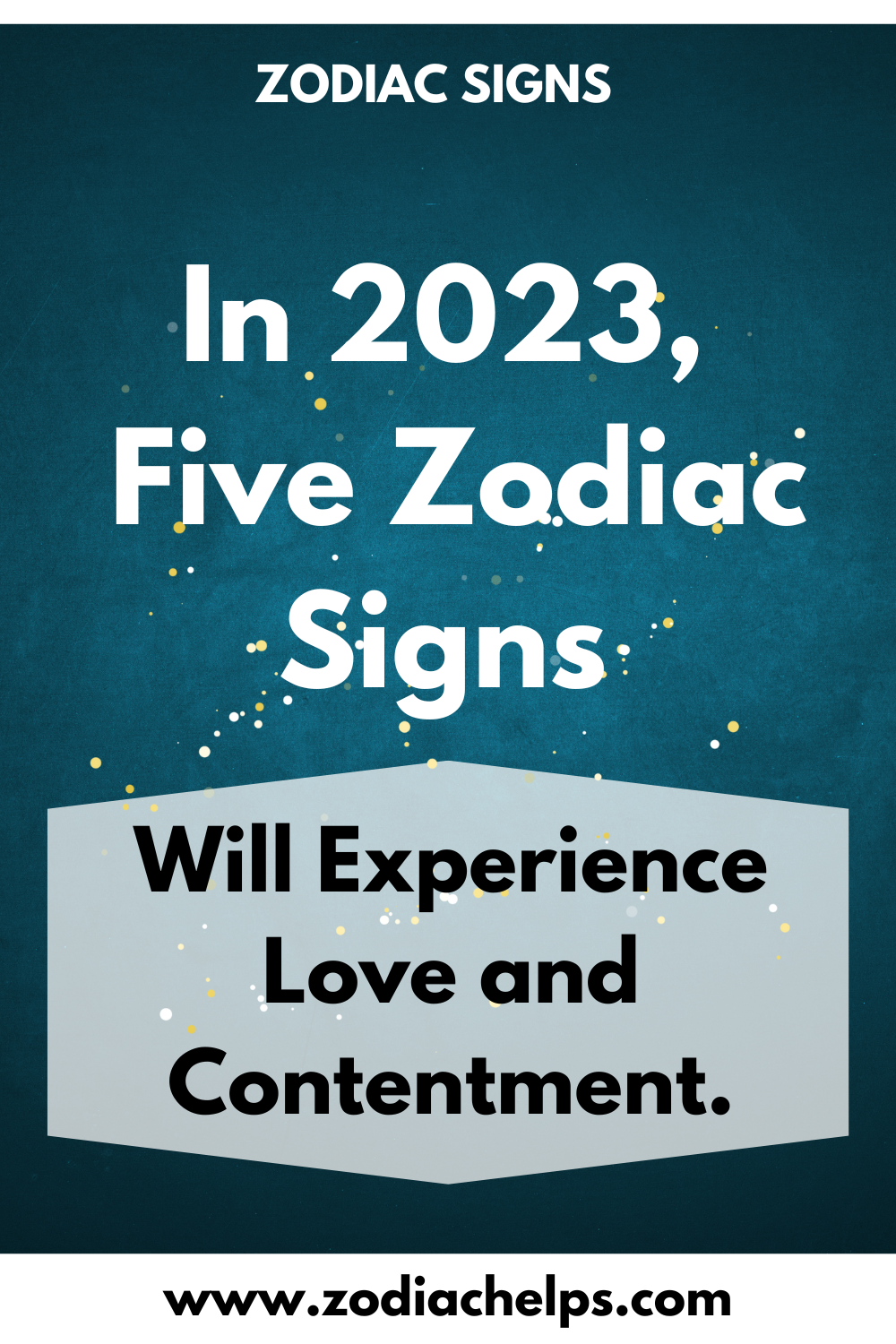 In 2023, Five Zodiac Signs Will Experience Love and Contentment.