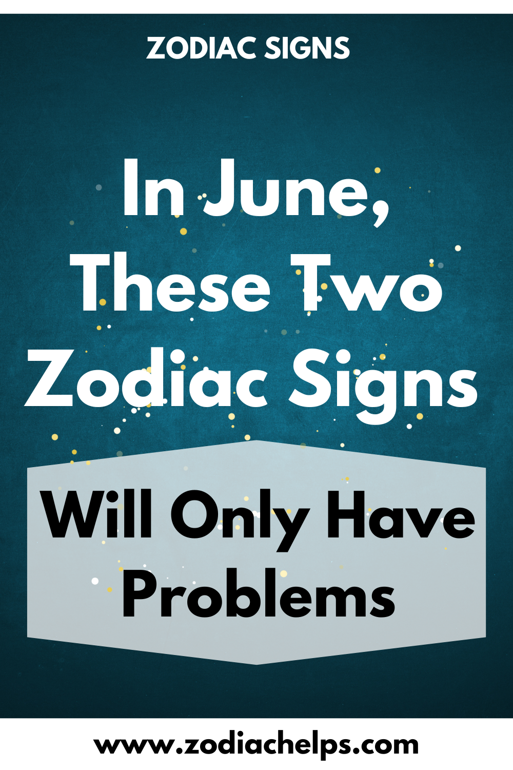 In June, These Two Zodiac Signs Will Only Have Problems