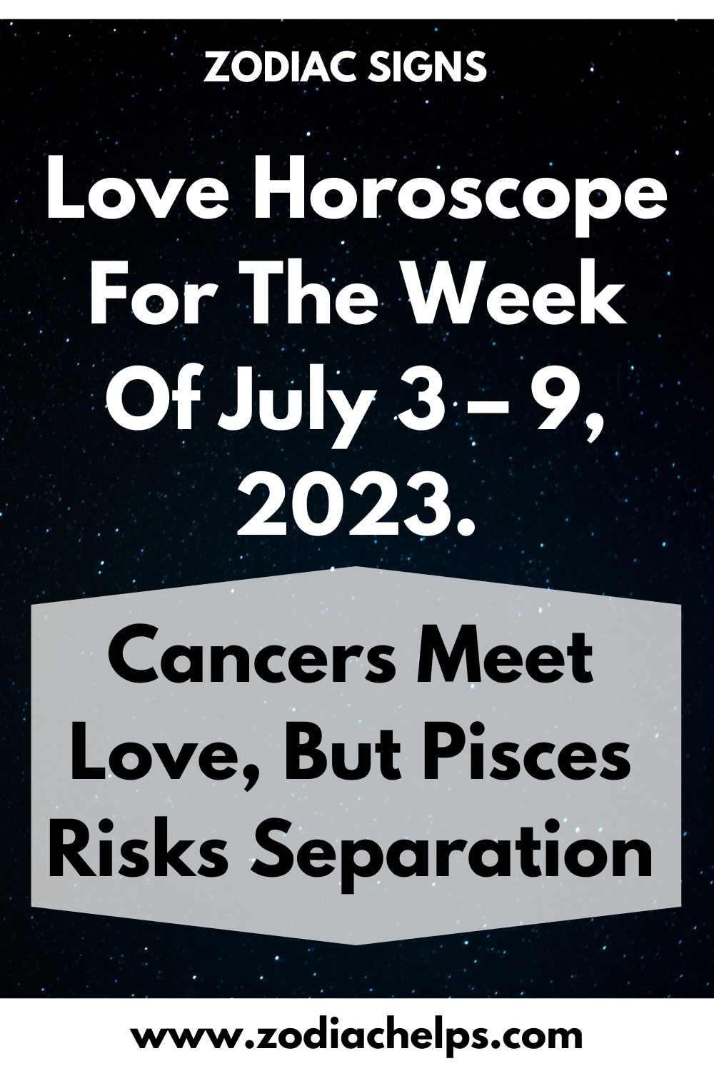 Love Horoscope For The Week Of July 3 – 9, 2023. Cancers Meet Love, But Pisces Risks Separation