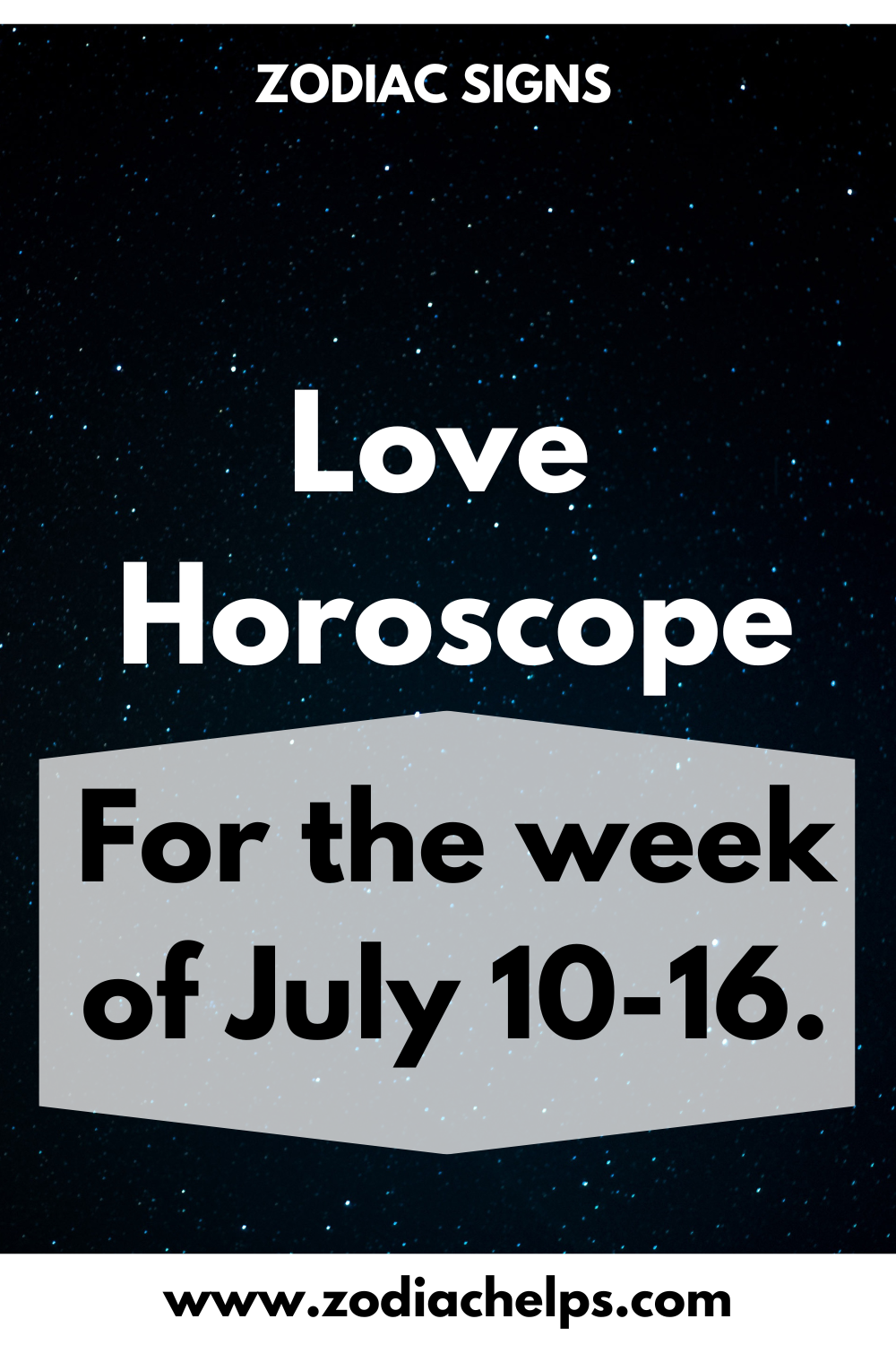 Love horoscope for the week of July 10-16.