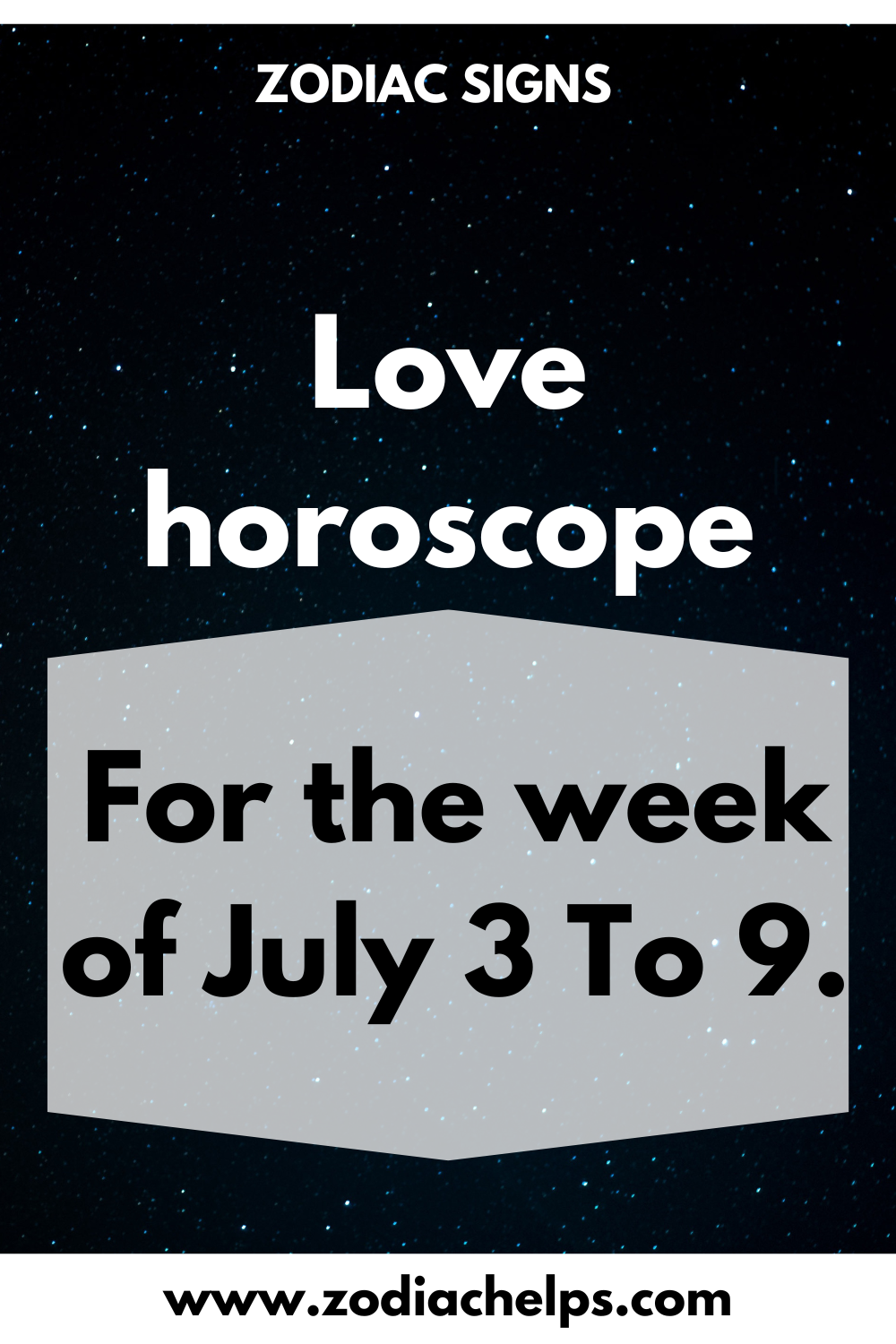 Love horoscope for the week of July 3 To 9. | zodiac Signs