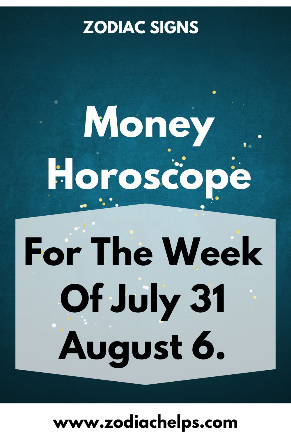 Money Horoscope For The Week Of July 31 August 6.