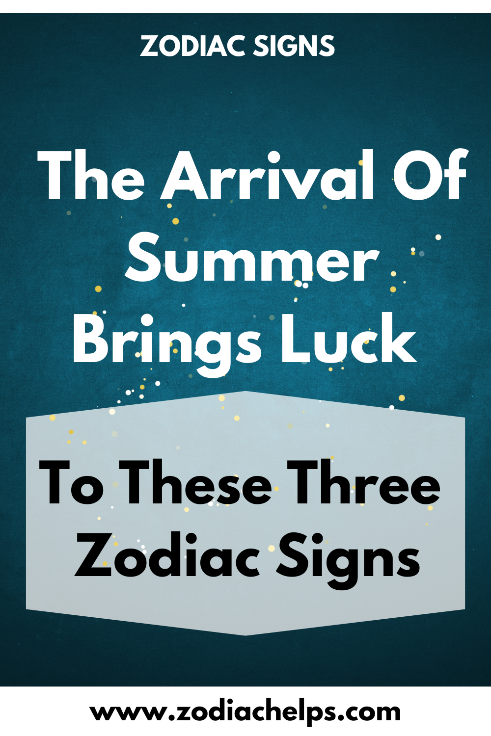 THe Arrival Of Summer Brings Luck To These Three Zodiac Signs