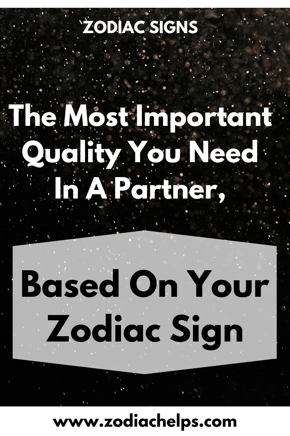 The Most Important Quality You Need In A Partner, Based On Your Zodiac Sign