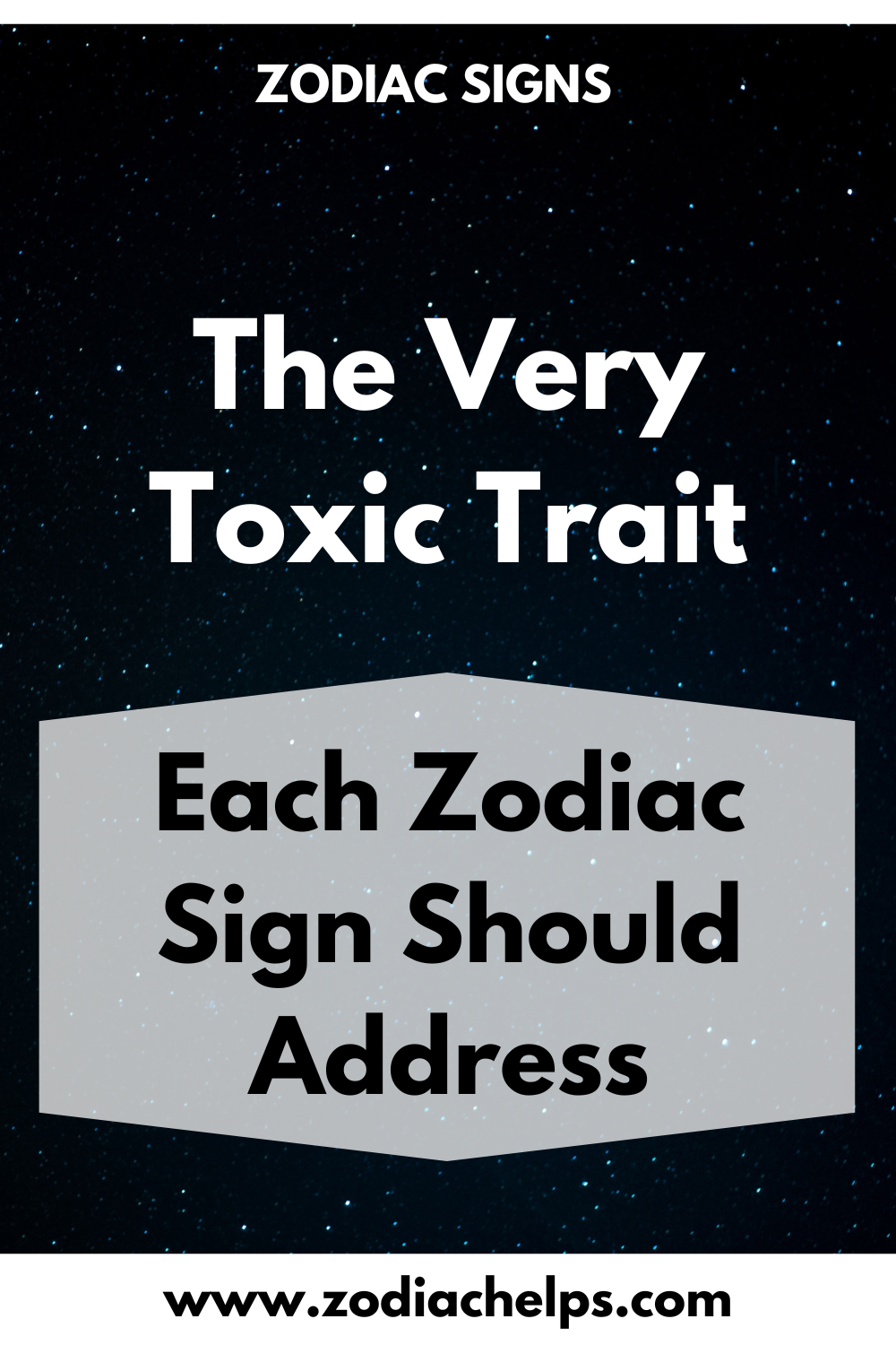 The Very Toxic Trait Each Zodiac Sign Should Address