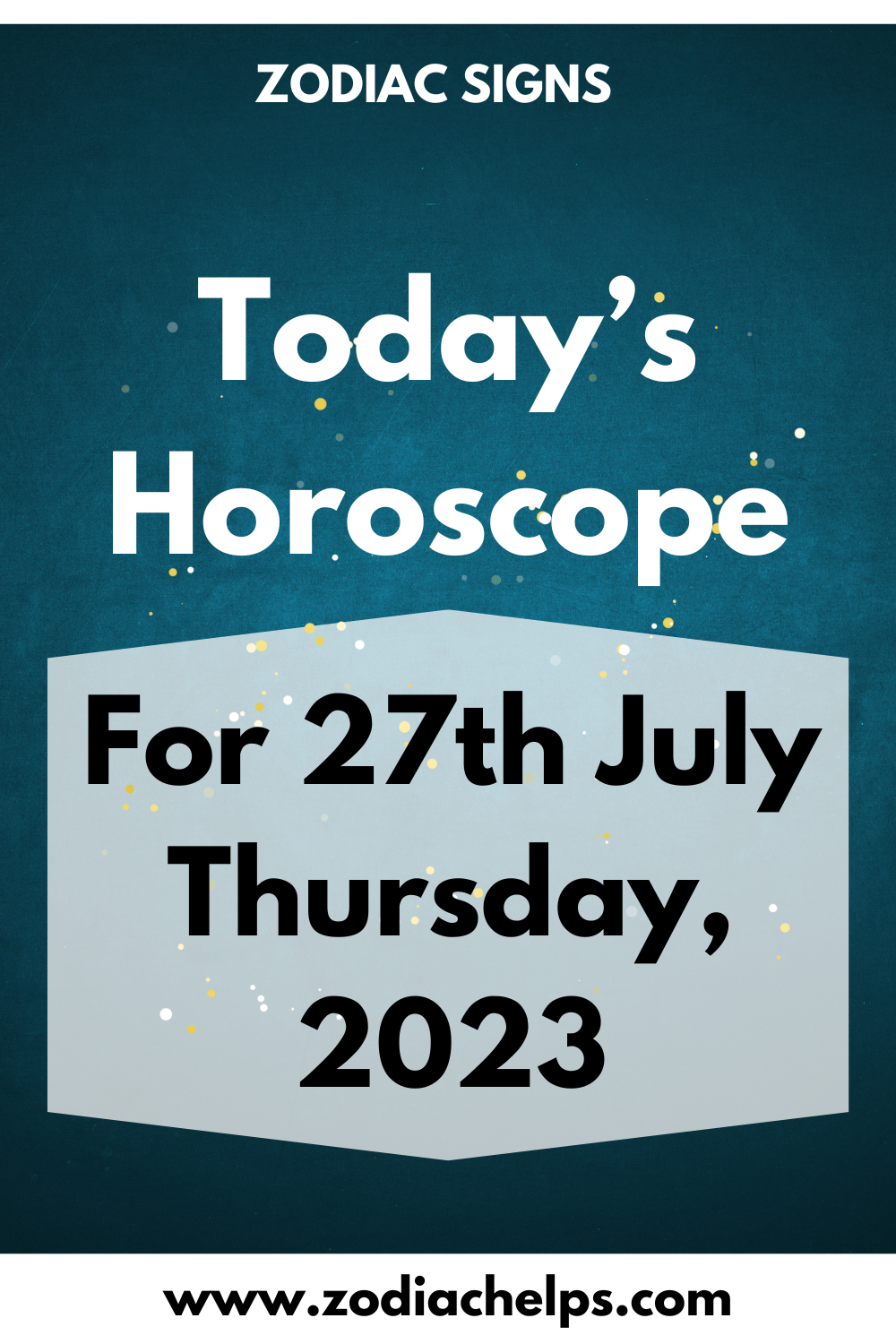 Today’s Horoscope for 27th July Thursday, 2023