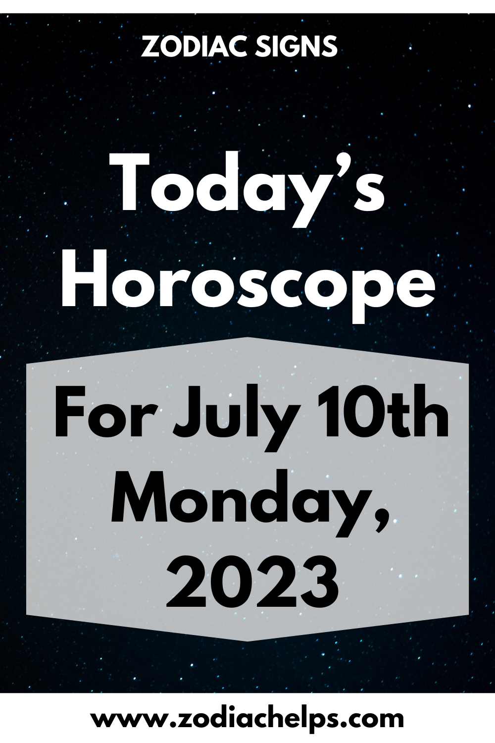 Today’s Horoscope for July 10th Monday, 2023