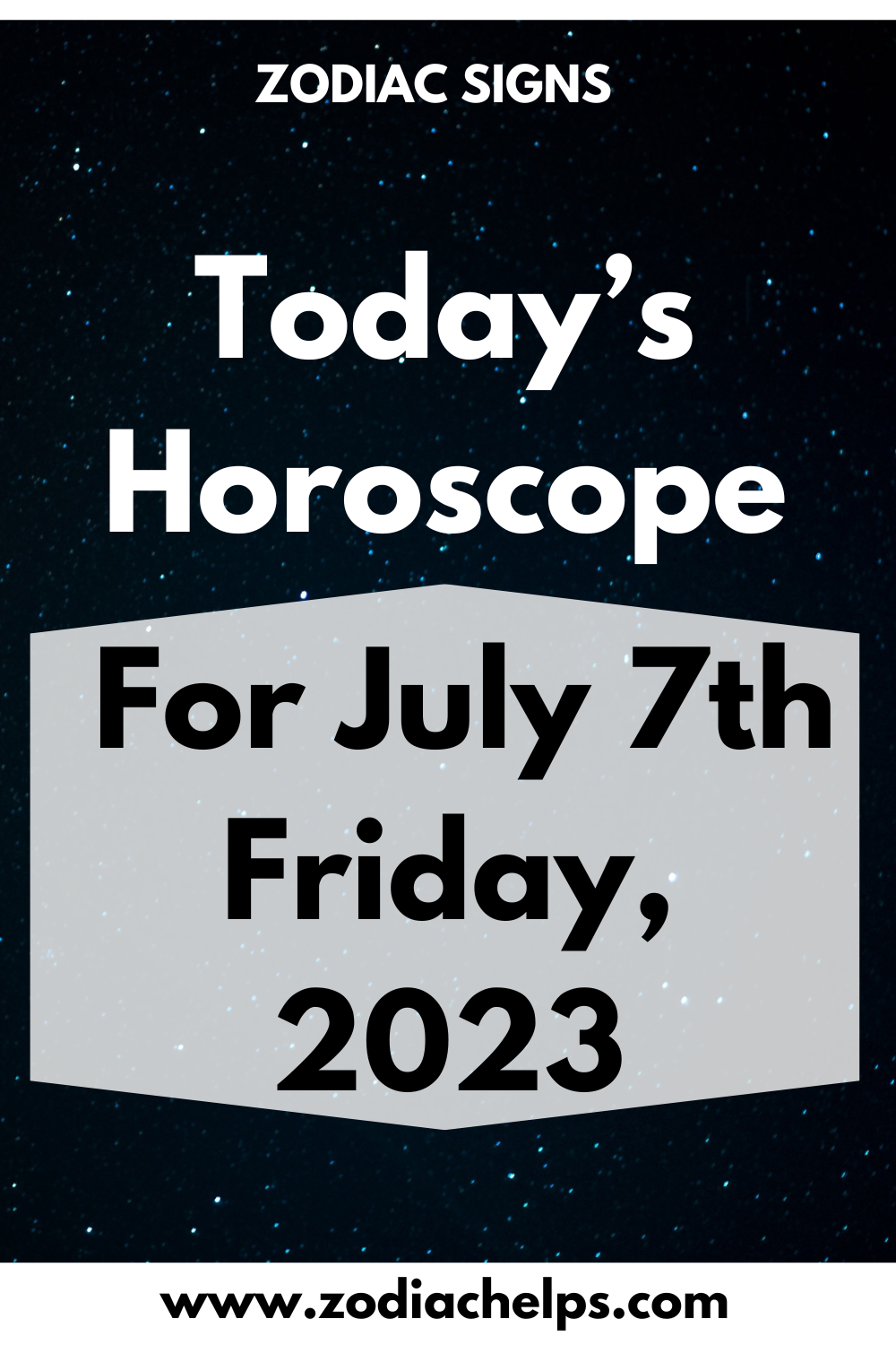 Today’s Horoscope for July 7th Friday, 2023