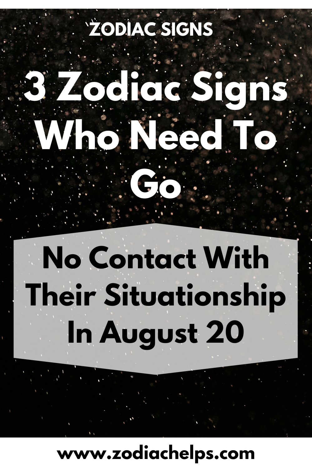 3 Zodiac Signs Who Need To Go No Contact With Their Situationship In August 2023