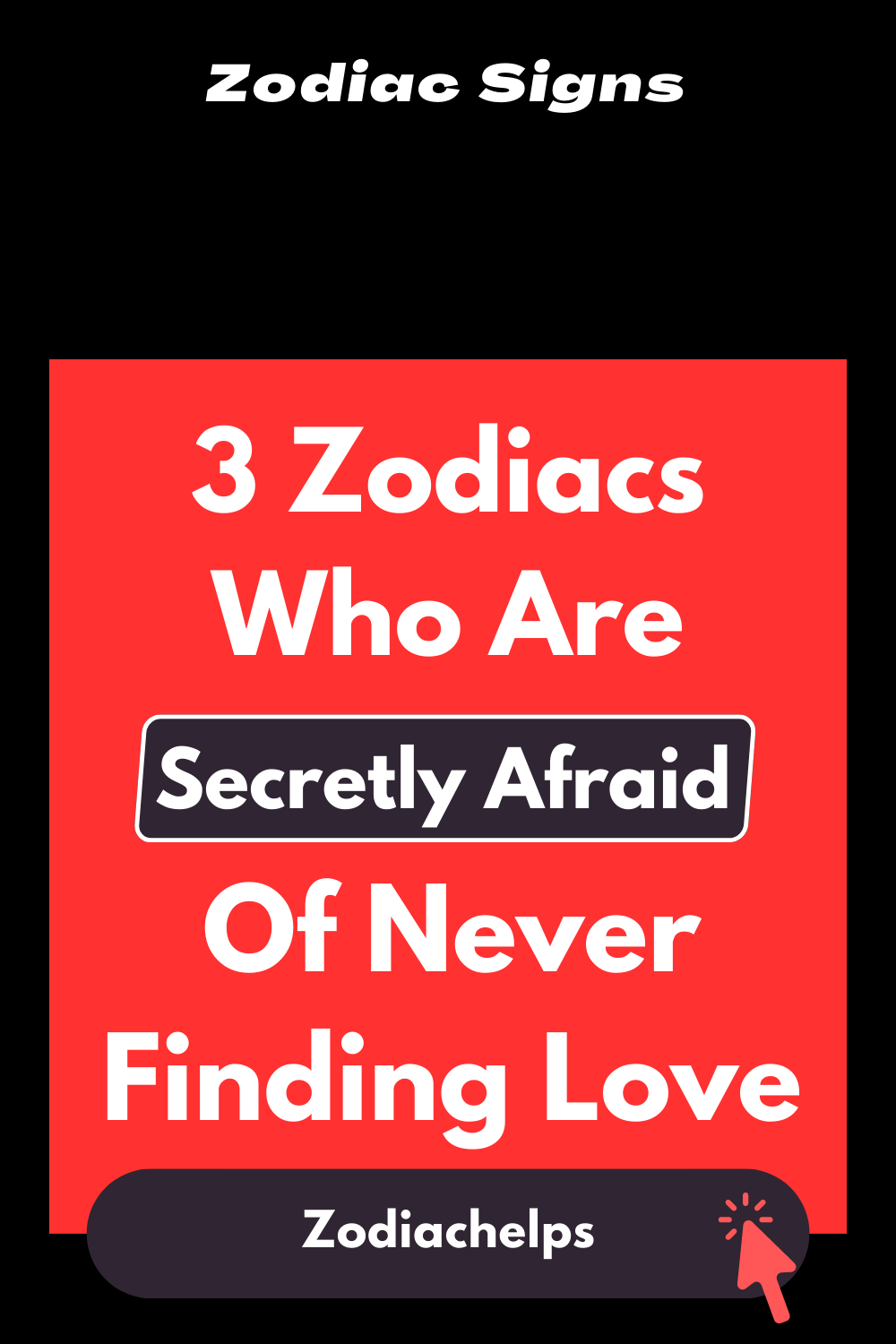 3 Zodiacs Who Are Secretly Afraid Of Never Finding Love