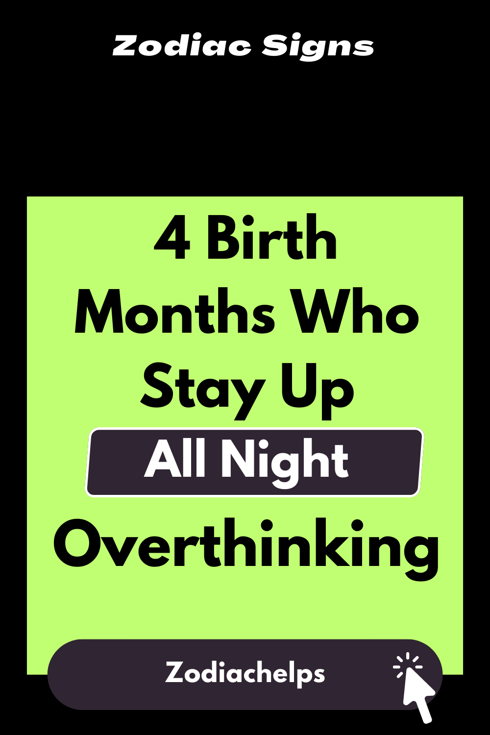 4 Birth Months Who Stay Up All Night, Overthinking