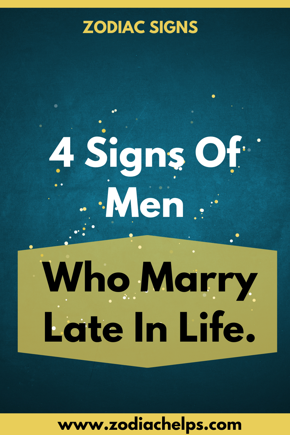 4 Signs Of Men Who Marry Late In Life.
