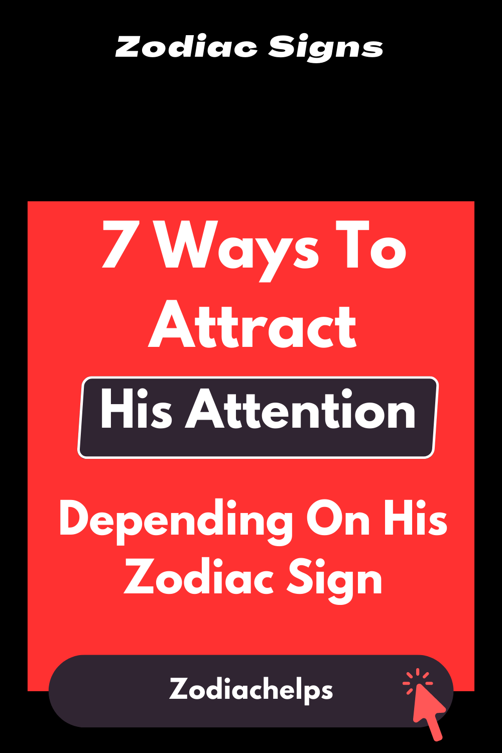 7 Ways To Attract His Attention, Depending On His Zodiac Sign