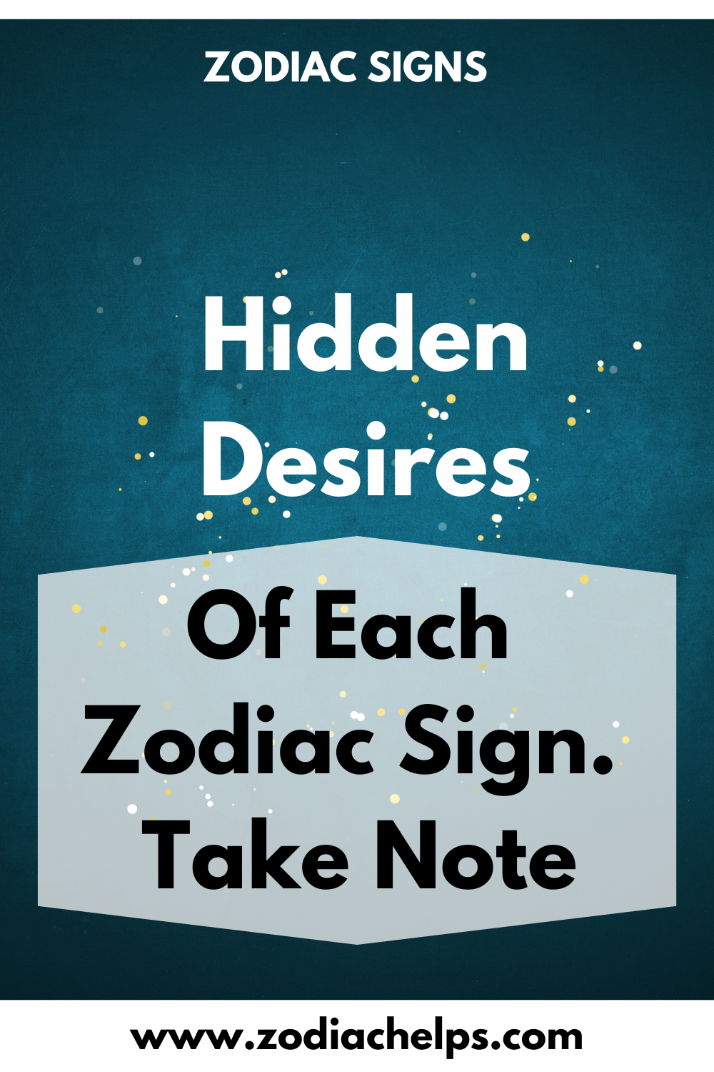 Hidden Desires Of Each Zodiac Sign. Take Note