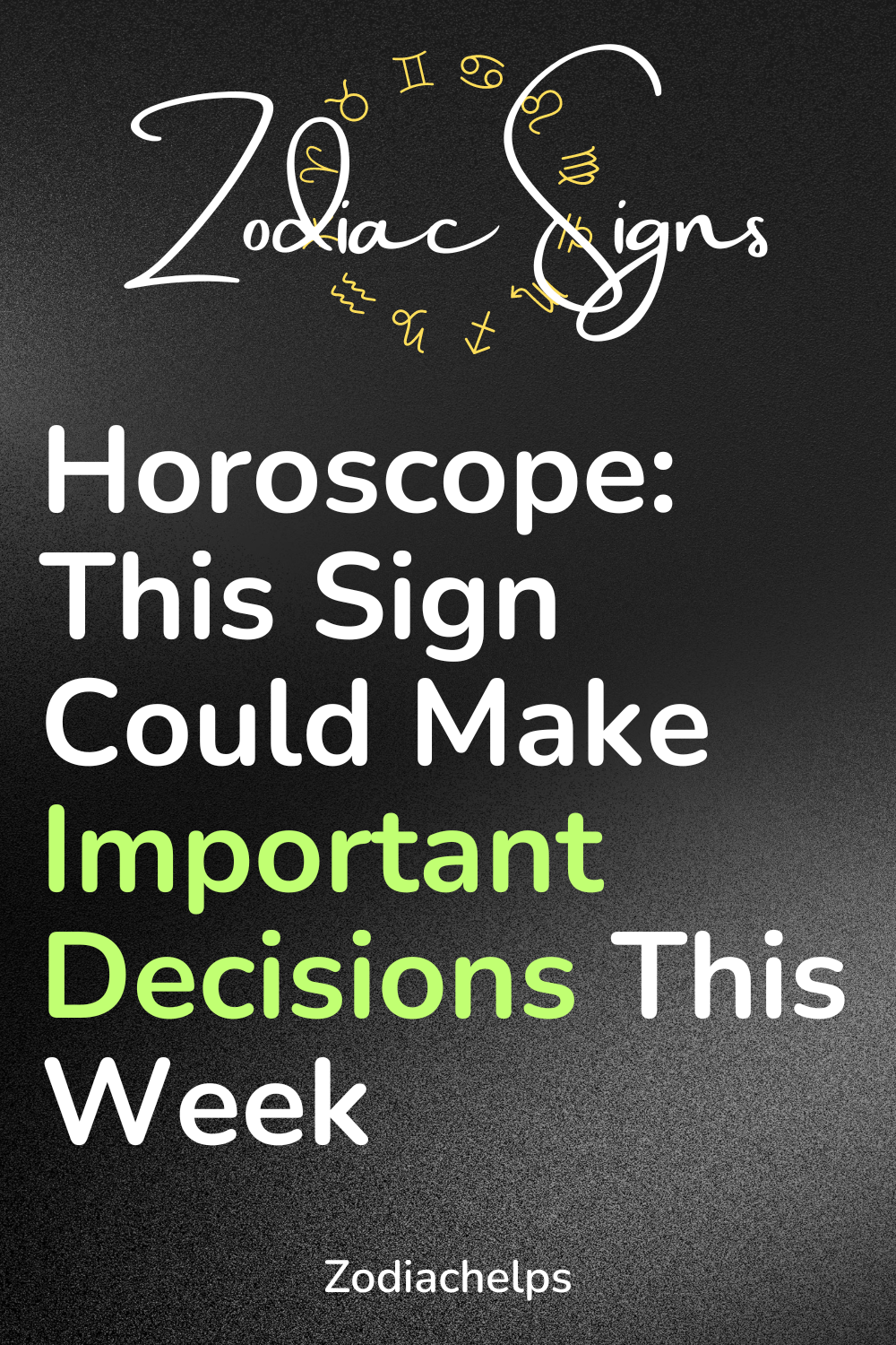 Horoscope: This Sign Could Make Important Decisions This Week