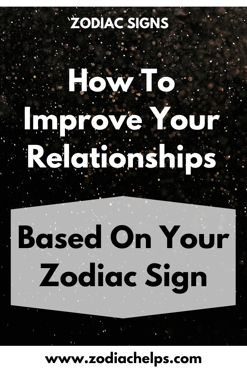 How To Improve Your Relationships, Based On Your Zodiac Sig