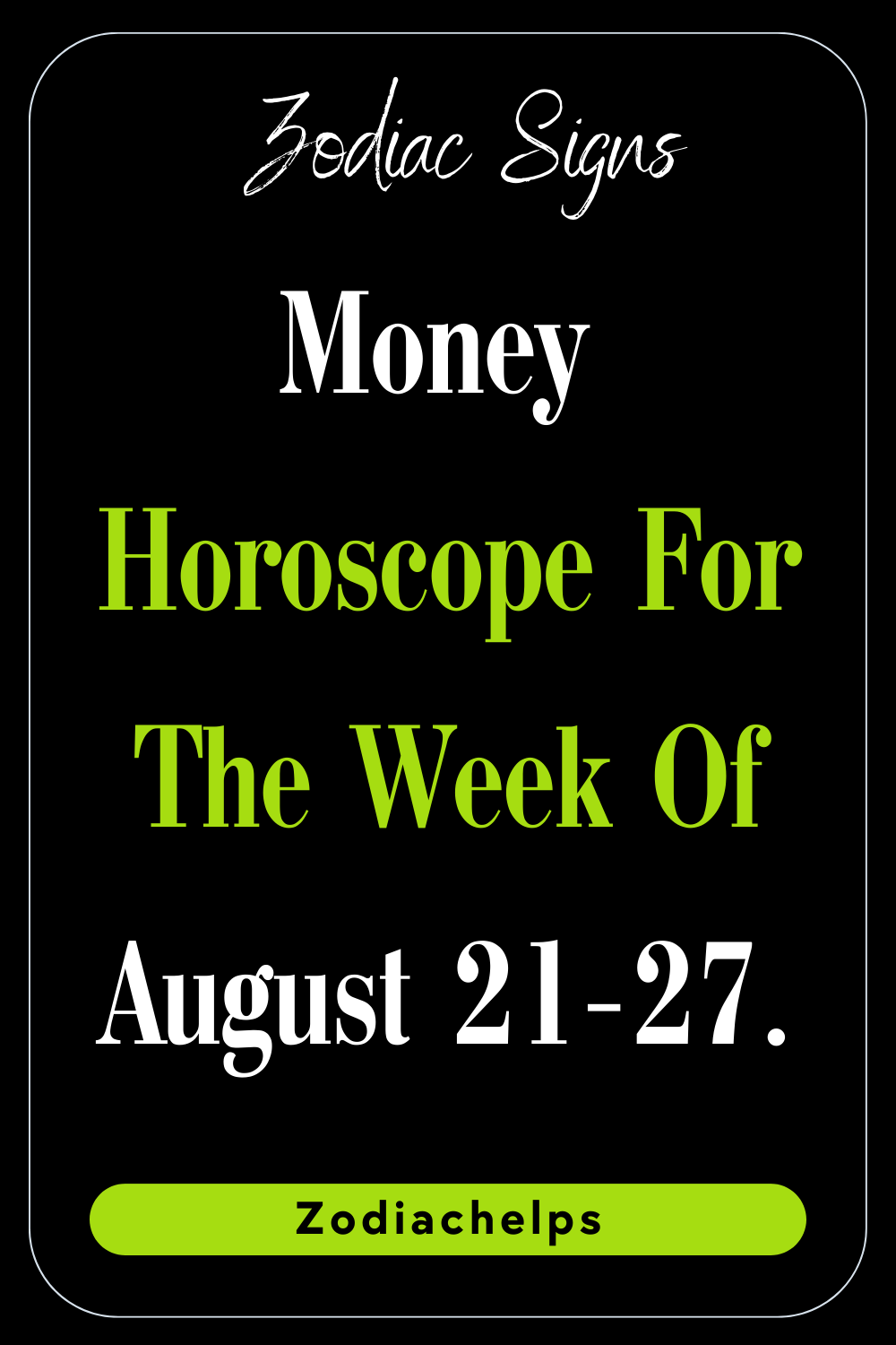 Money Horoscope For The Week Of August 21-27.