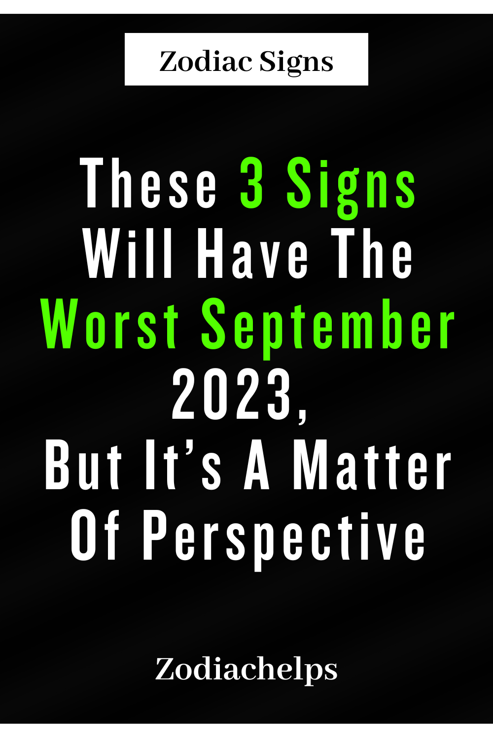 These 3 Signs Will Have The Worst September 2023, But It’s A Matter Of Perspective