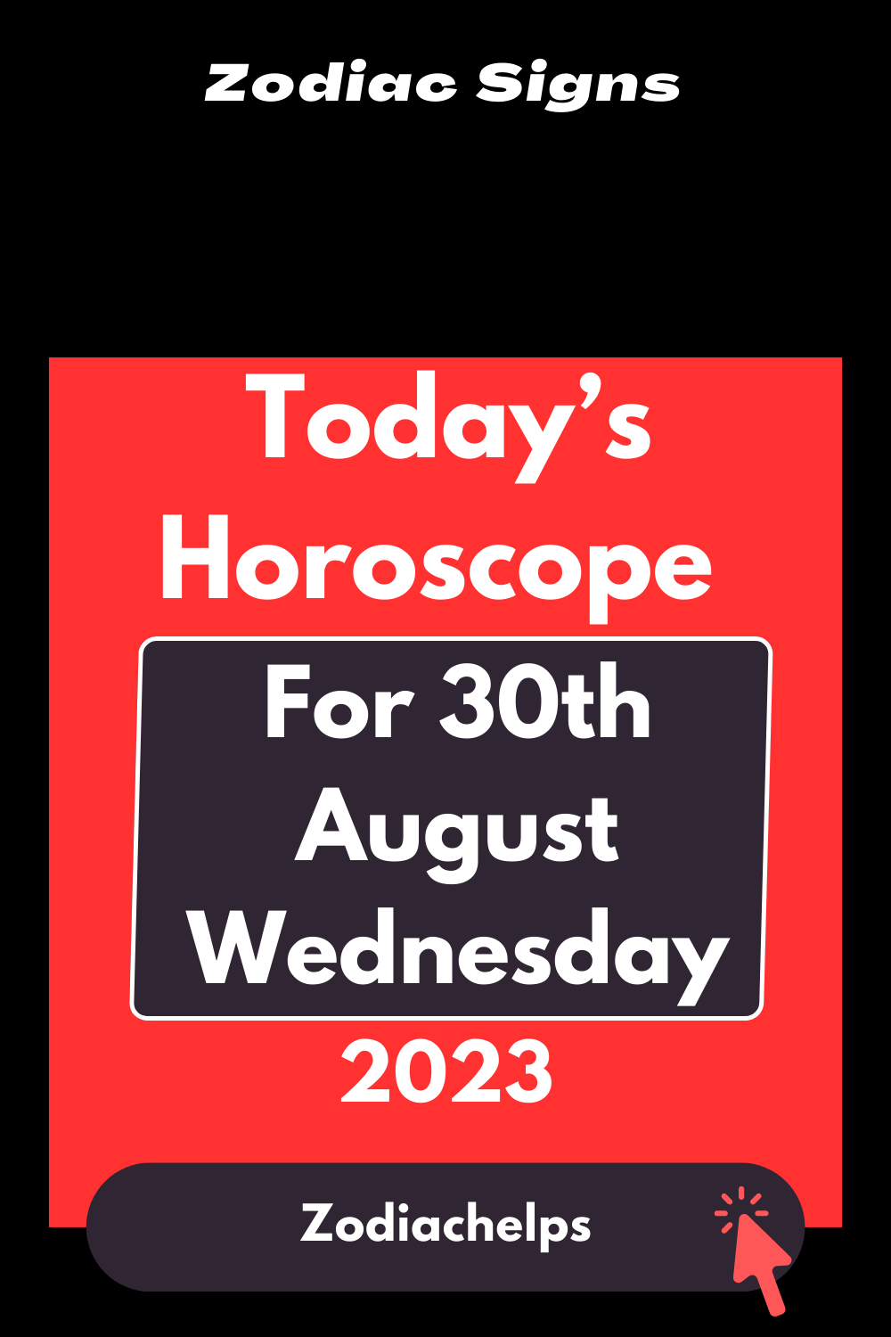 Today’s Horoscope for 30th August Wednesday, 2023