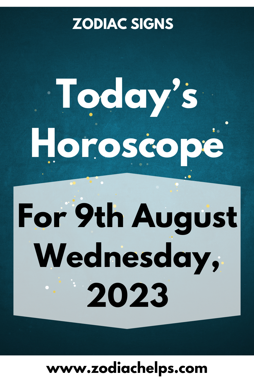 Today’s Horoscope for 9th August Wednesday, 2023