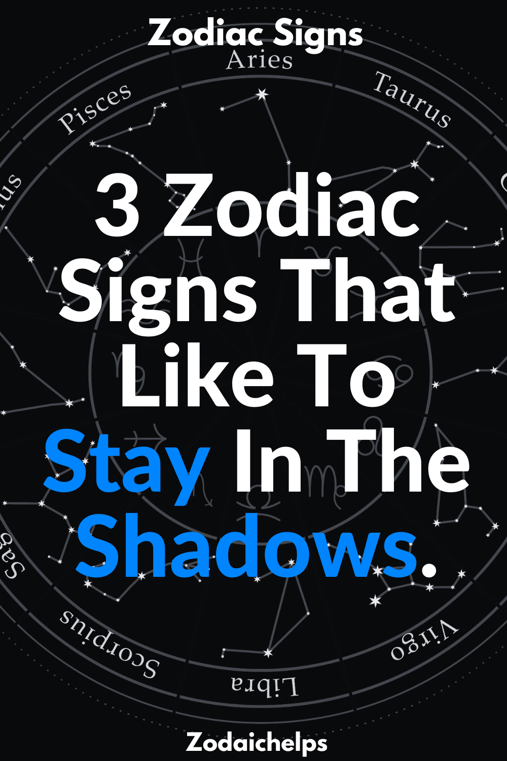3 Zodiac Signs That Like To Stay In The Shadows.