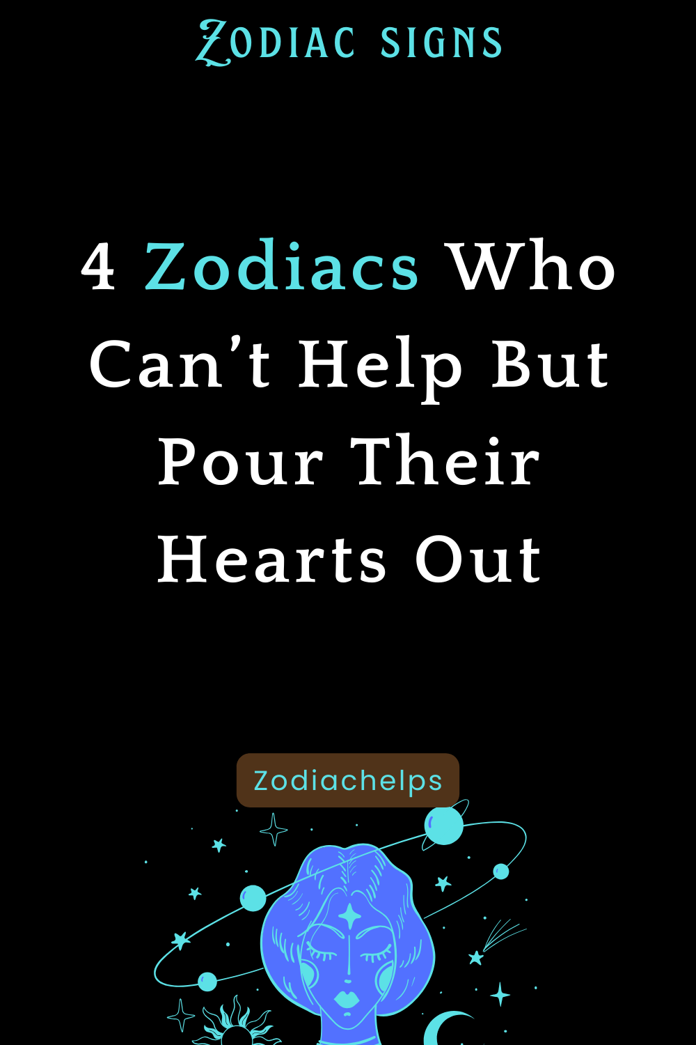 4 Zodiacs Who Can’t Help But Pour Their Hearts Out