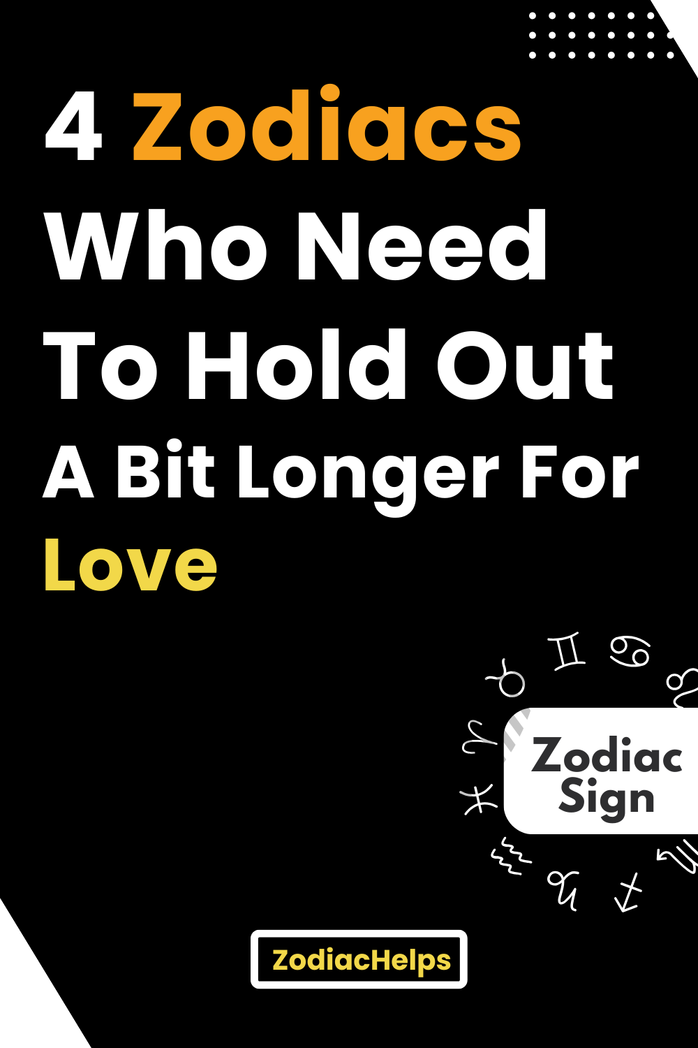 4 Zodiacs Who Need To Hold Out A Bit Longer For Love | zodiac Signs