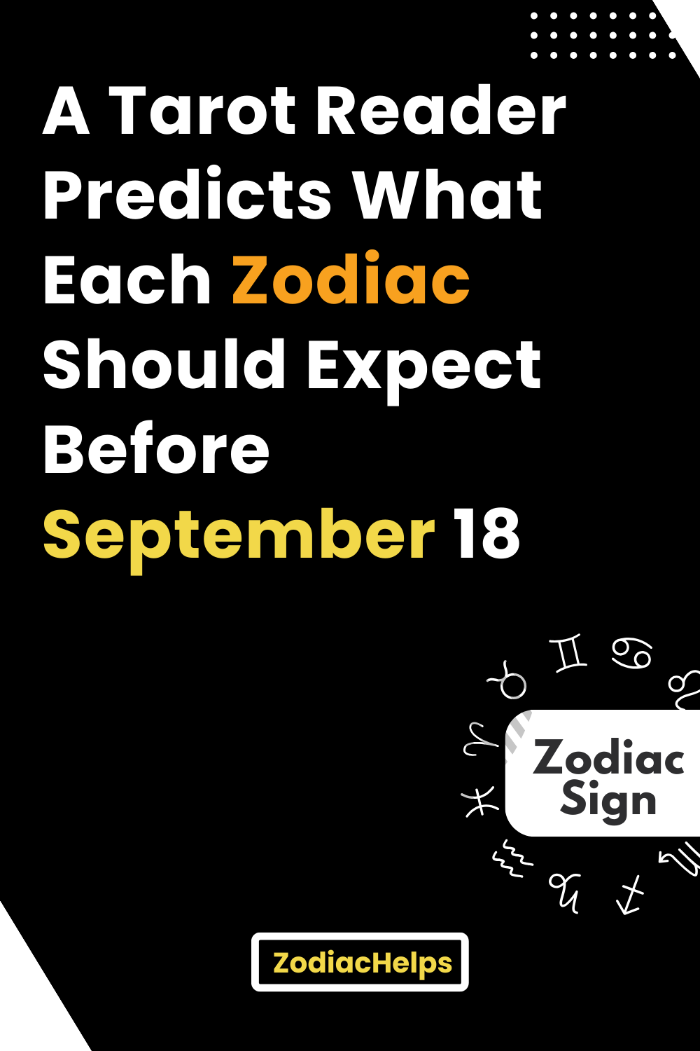 A Tarot Reader Predicts What Each Zodiac Should Expect Before September 18