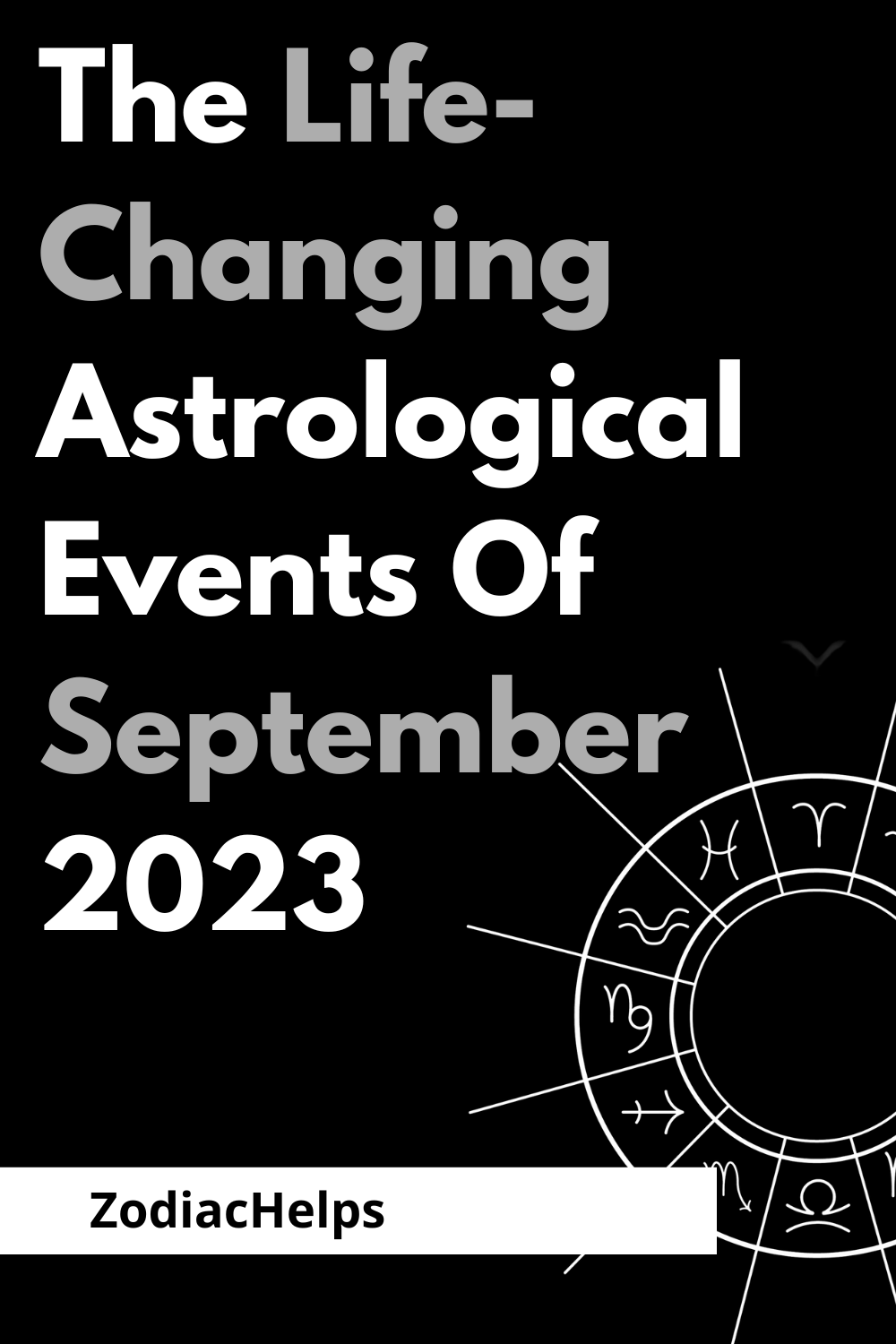 The Life-Changing Astrological Events Of September 2023