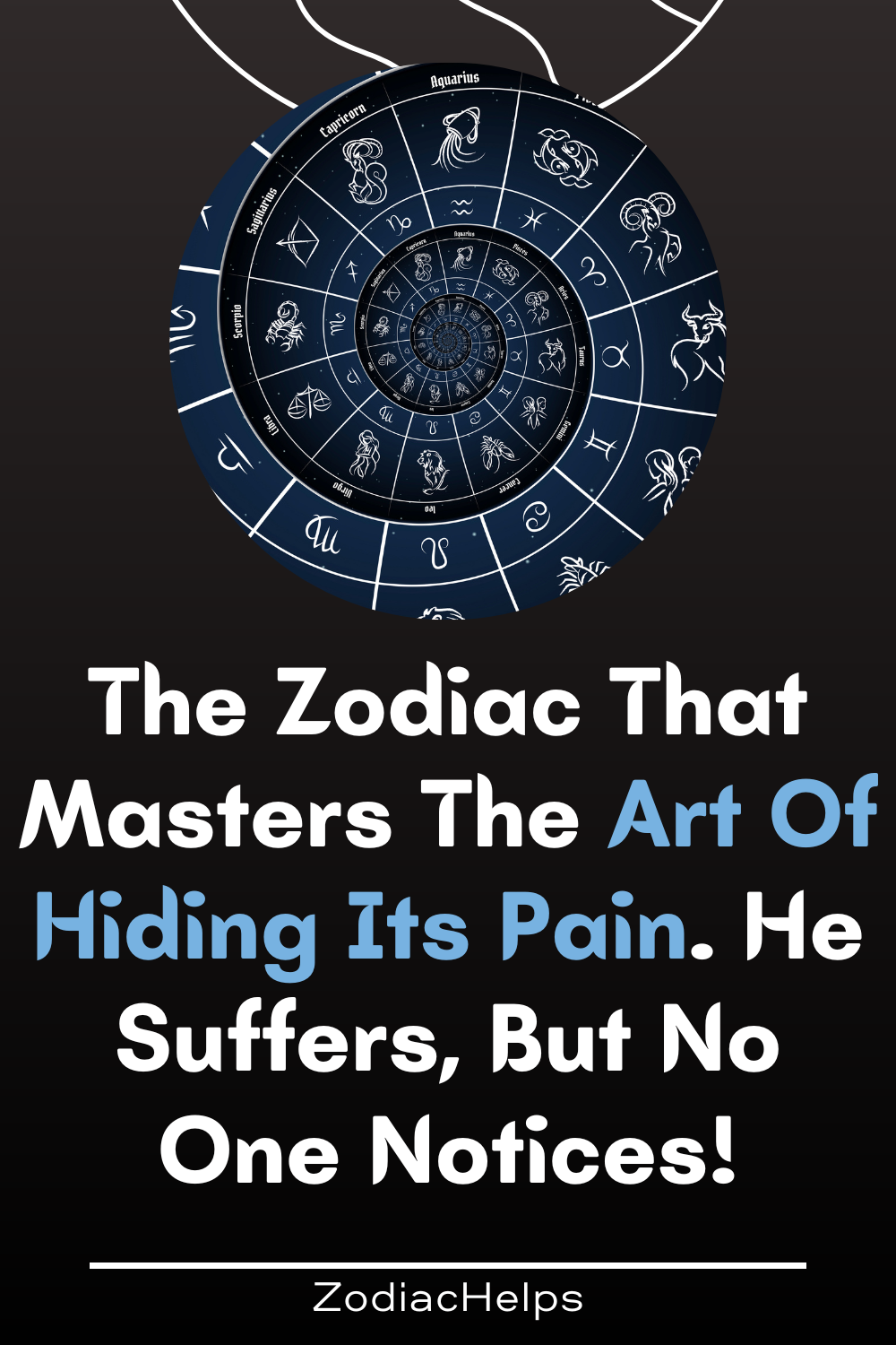 The Zodiac That Masters The Art Of Hiding Its Pain. He Suffers, But No One Notices!