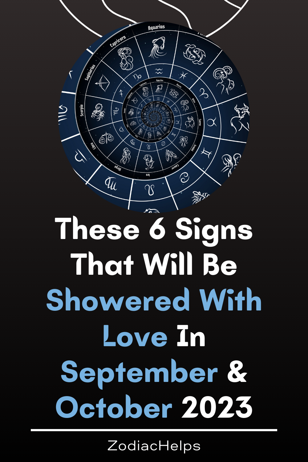 These 6 Signs That Will Be Showered With Love In September & October 2023