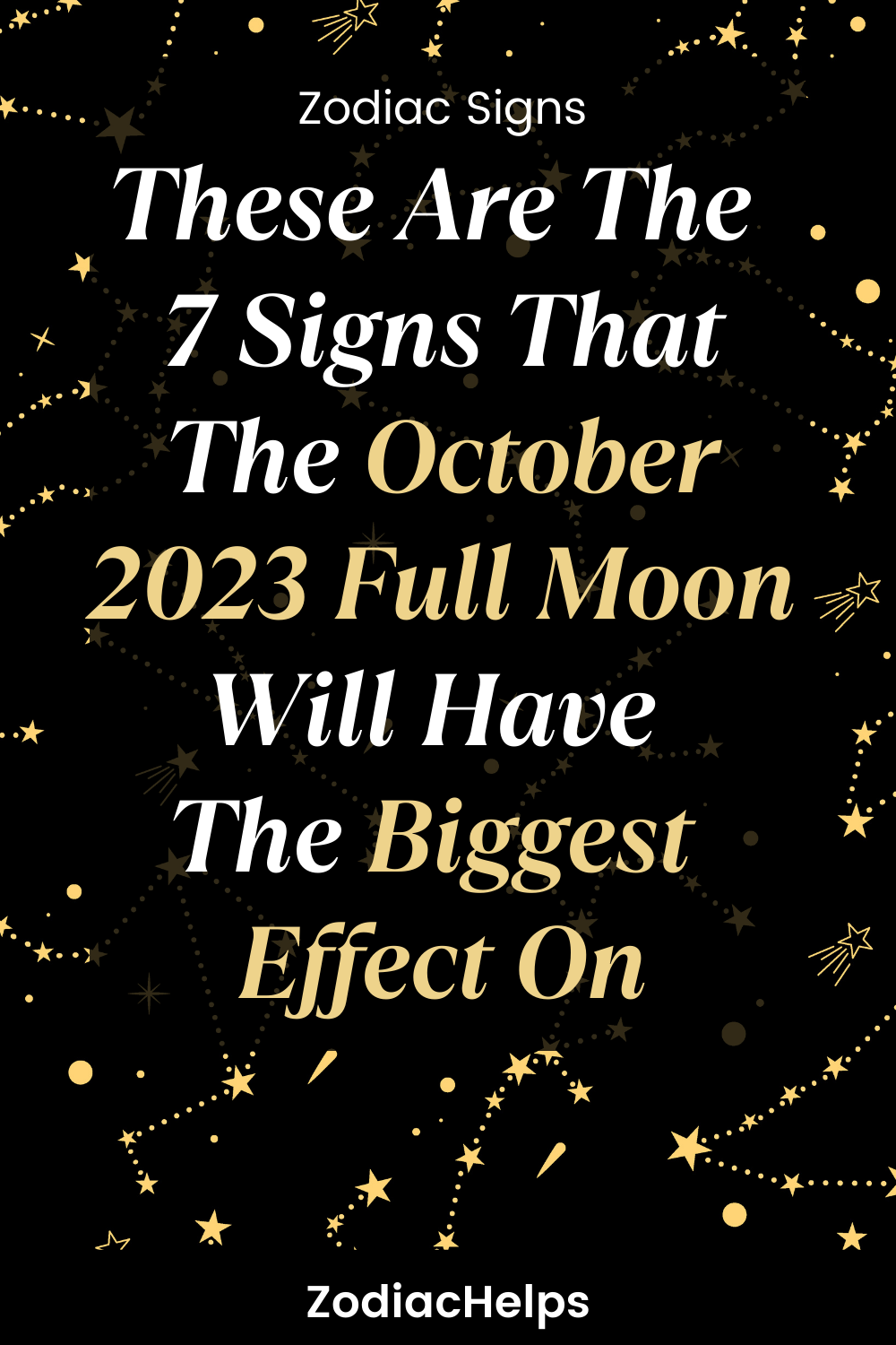 These Are The 7 Signs That The October 2023 Full Moon Will Have The Biggest Effect On