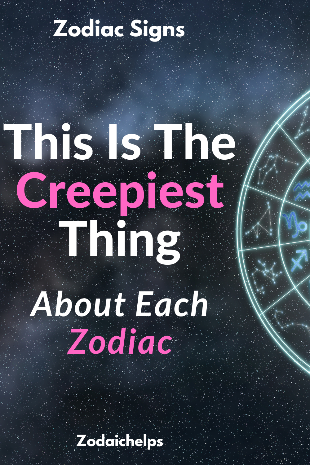 This Is The Creepiest Thing About Each Zodiac