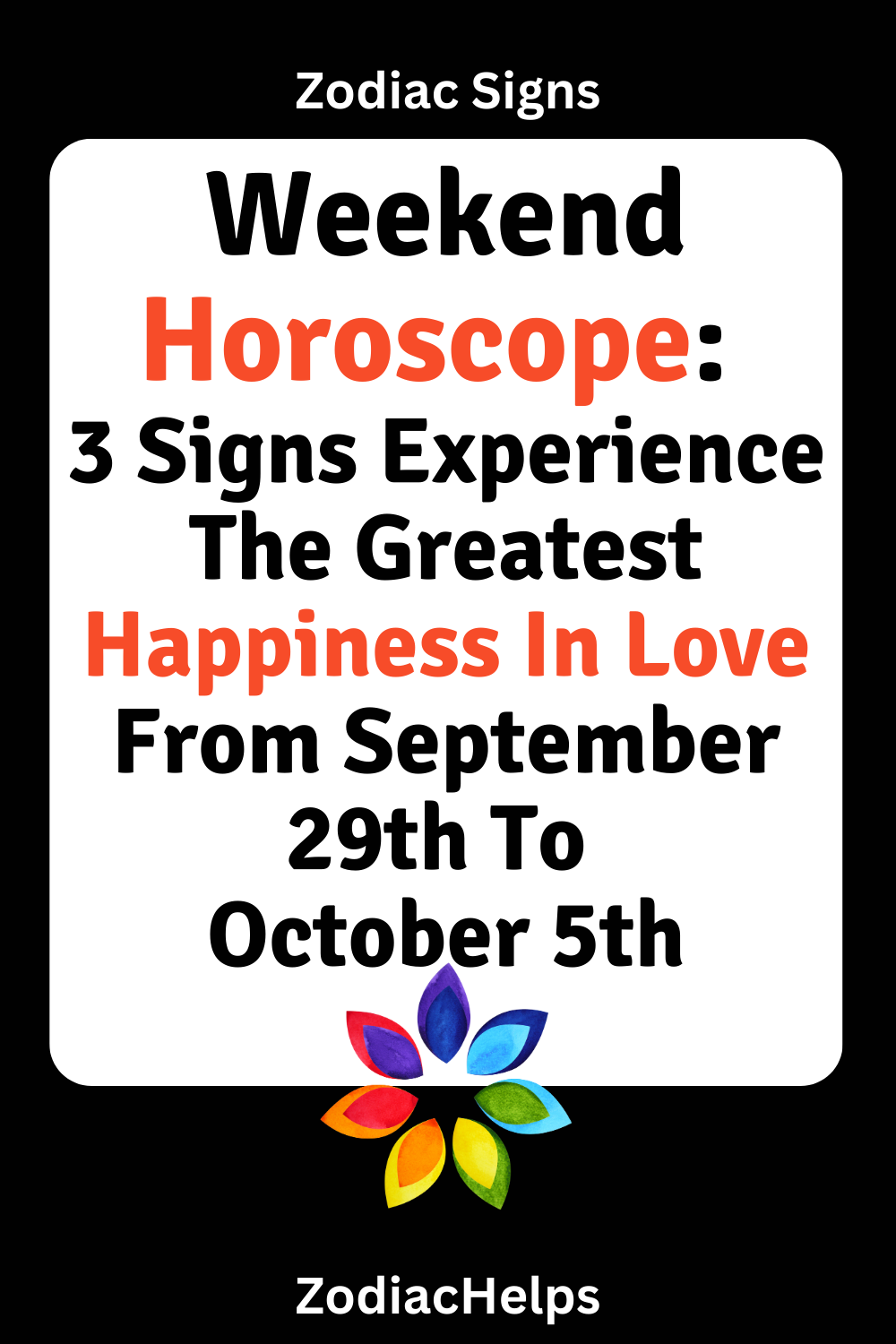 Weekend Horoscope: 3 Signs Experience The Greatest Happiness In Love From September 29th To October 5th