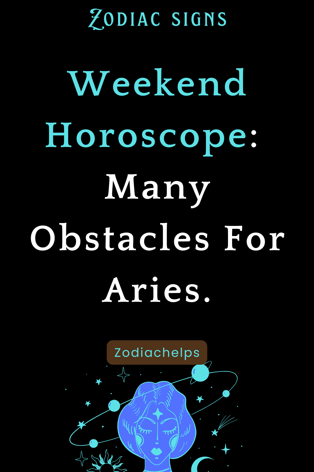 Weekend Horoscope: Many Obstacles For Aries.